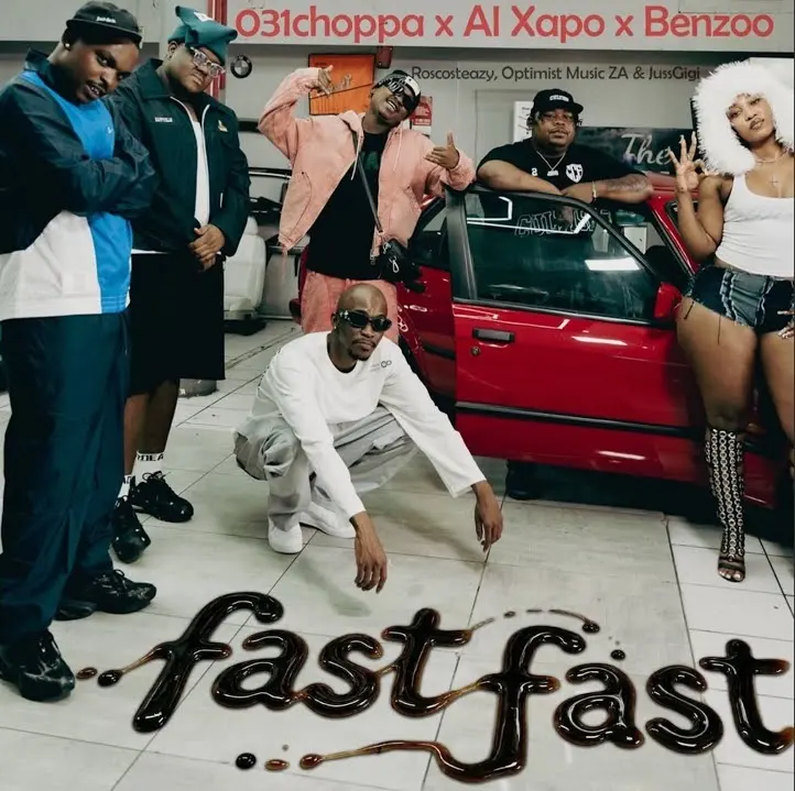 Music Audio : 031Choppa, Al Xapo & Benzoo feat Roscosteazy, Optimist Music ZA & JussGigi) – Fast Fast ( | Download Mp3