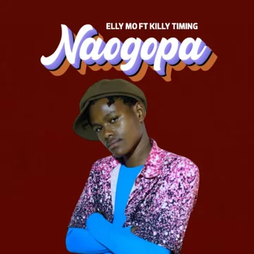 Music Audio : Naogopa By Elly Mo Ft Killy Timing  | Download Mp3