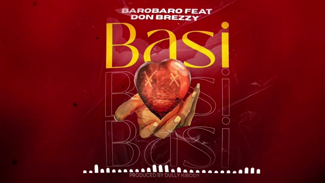 Music Audio : Barobaro Ft Don Breezy – Basi | Download Mp3