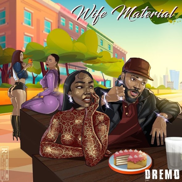 Music Audio : Dremo – Wife Material | Download Mp3