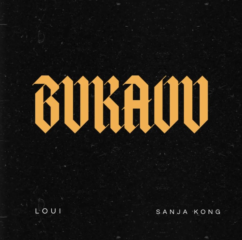 Music Audio : Loui Ft Sanja Kong – Bukavu | Download Mp3
