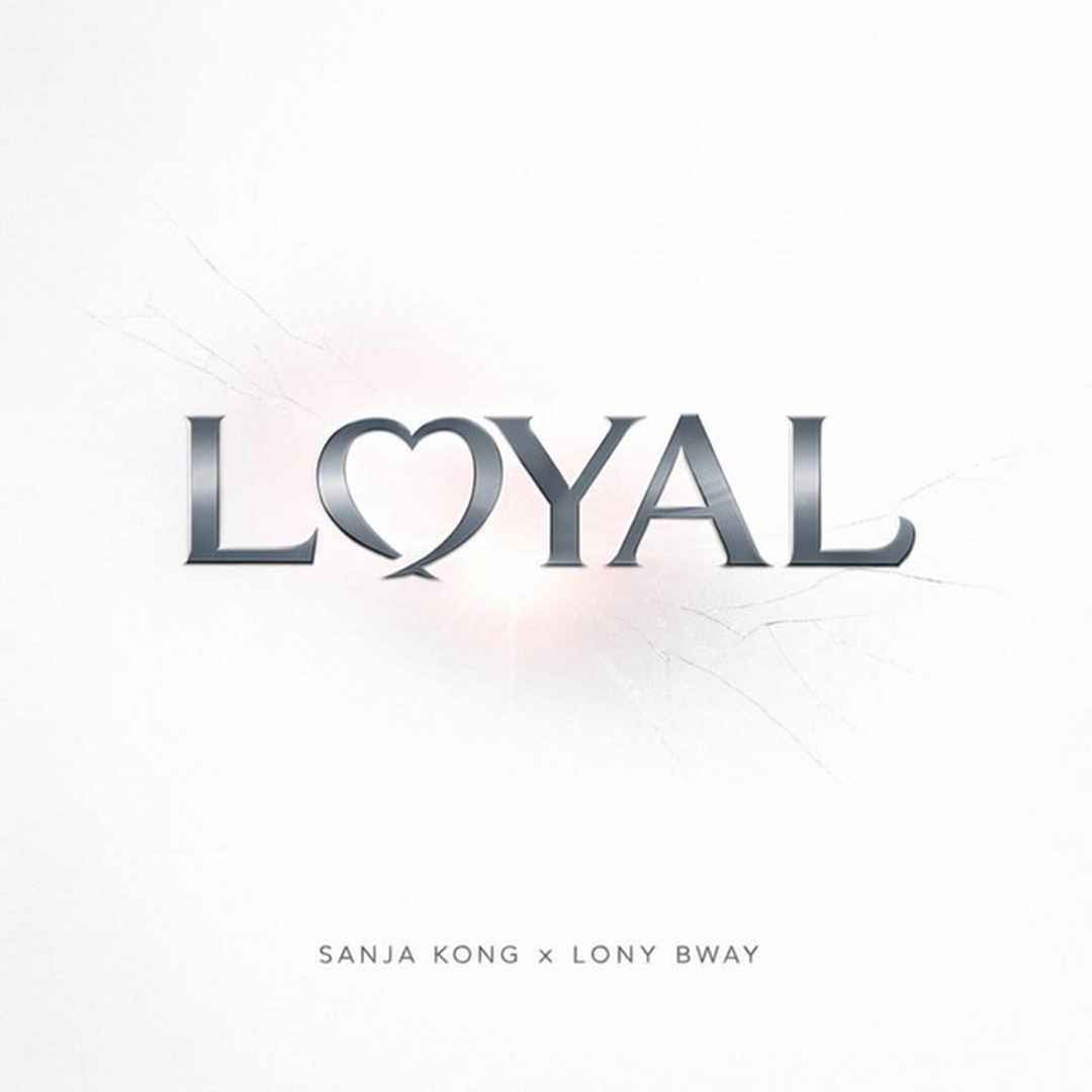 Music Audio : Sanja Kong Ft Lony Bway – Loyal | Download Mp3