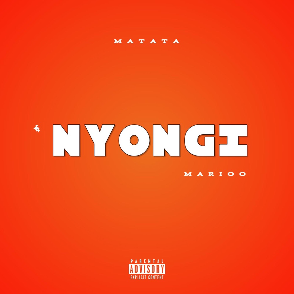 Music Audio : Matata X Marioo – NYONGI | Download Mp3