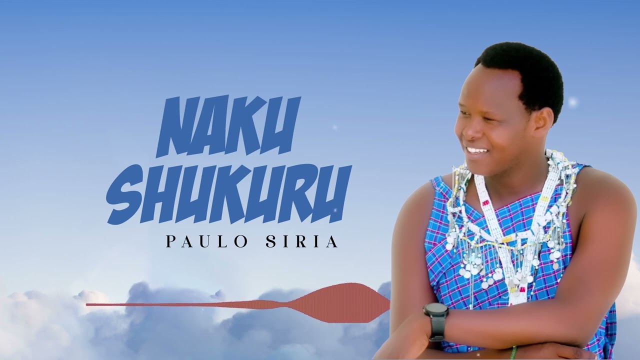 Music Audio : Paulo Siria – Nakushukuru | Download Mp3