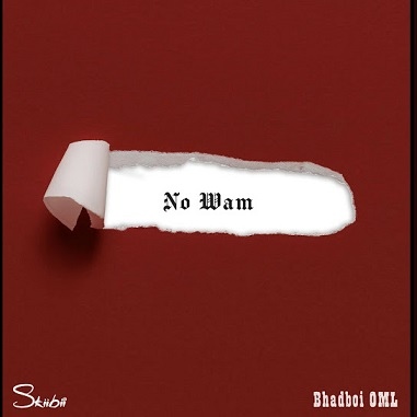 Music Audio : Skiibii Ft Bhadboi OML – No Wam | Download Mp3