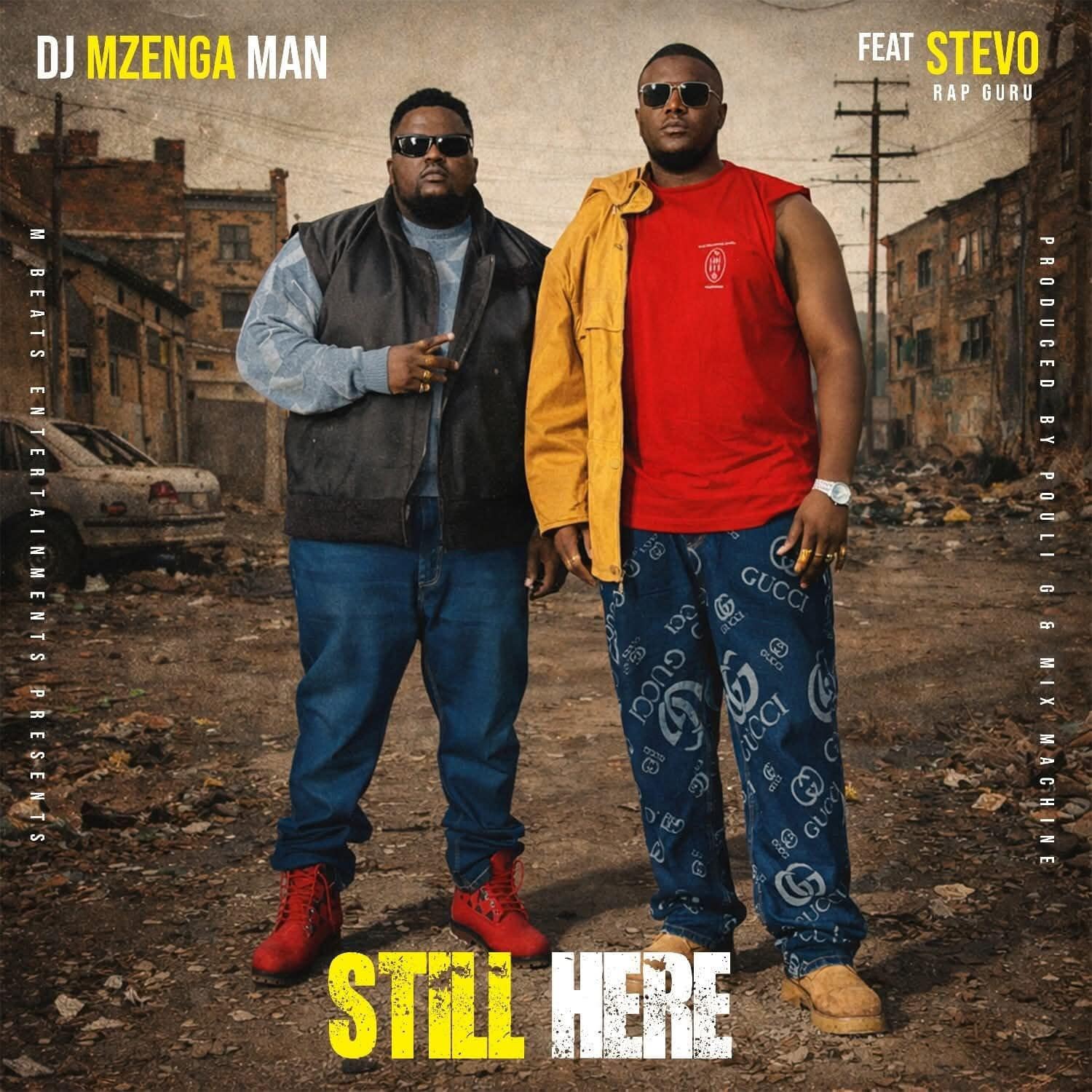 Music Audio : DJ Mzenga Man Ft Stevo – Still Here | Download Mp3