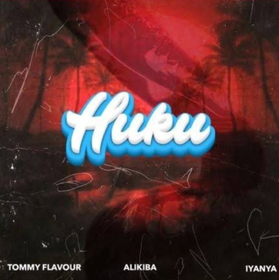 Music Audio : Tommy Flavour Ft Alikiba & Iyanya – Huku (Remix) | Download Mp3
