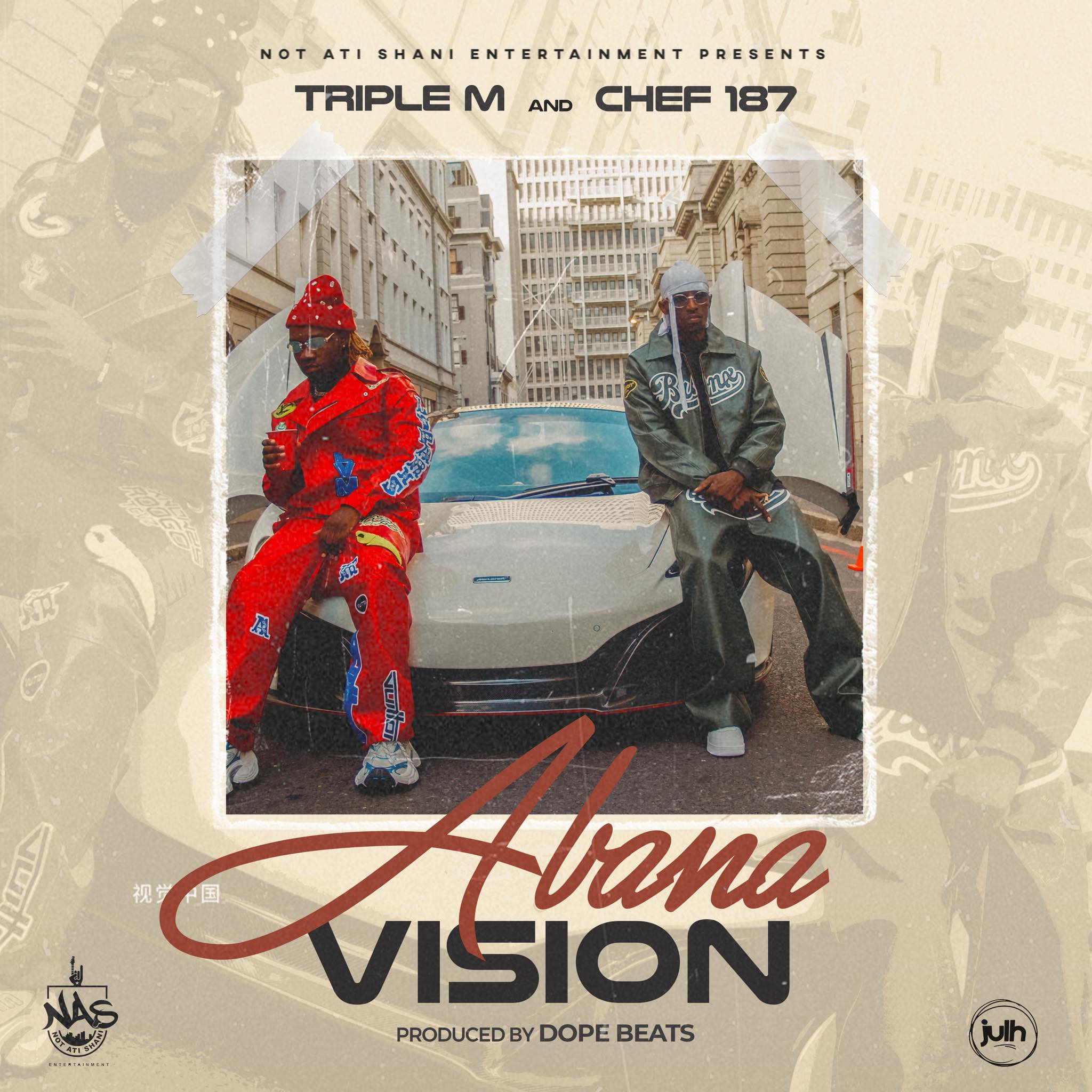 Music Audio : Triple M Ft Chef 187 – Abana Vision | Download Mp3
