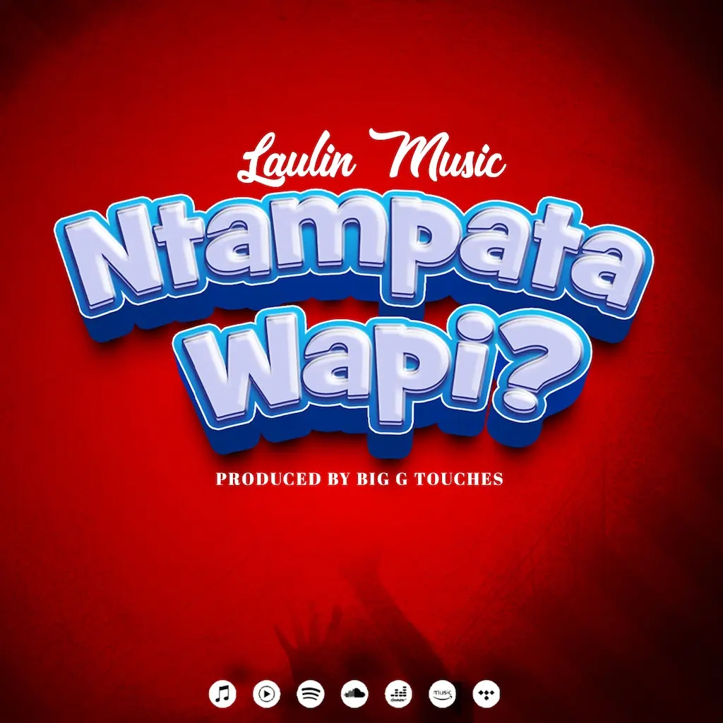 Music Audio : Laulin music – Ntampata wapi | Download Mp3