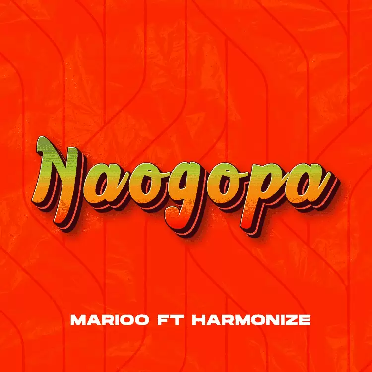 Music Audio : Marioo ft Harmonize – Naogopa | Download Mp3