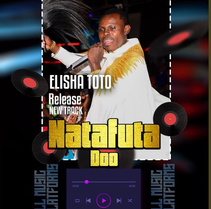 Music Audio : Elisha Toto – Natafuta Doo | Download Mp3