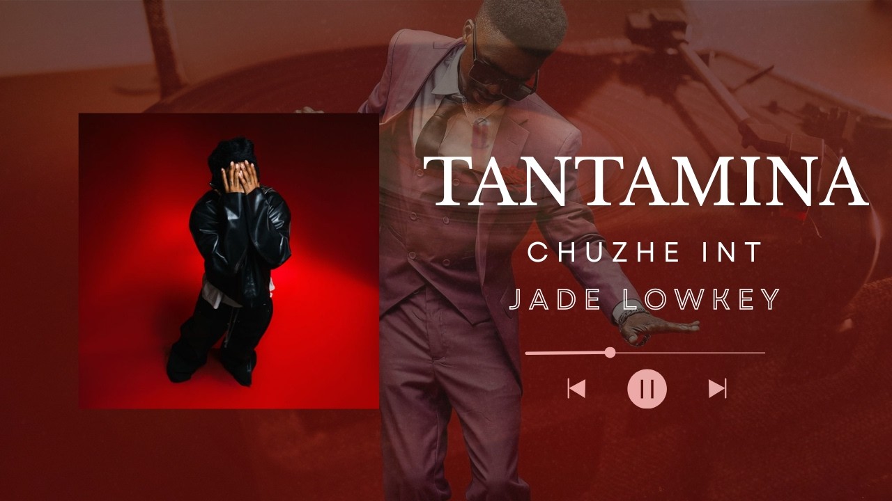Music Audio : Chuzhe Int Ft Jade Lowkey – Tantamina | Download Mp3