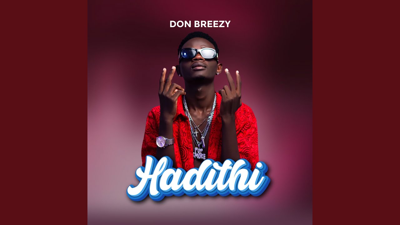 Music Audio : Don breezy – Hadithi | Download Mp3