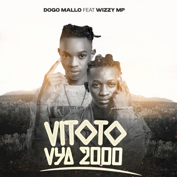 Music Audio : Dogo Mallo Ft Wizzy Mp – Vitoto Vya 2000 | Download Mp3