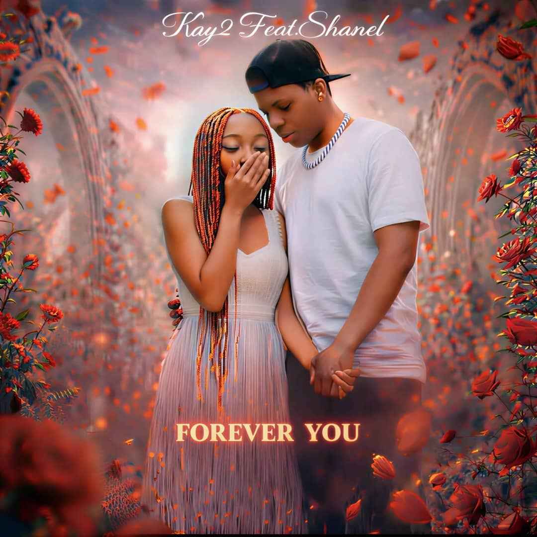 Music Audio : Kay2 Ft Shanel – Forever You | Download Mp3
