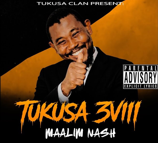 Music Audio : Maalim Nash – Tukusa 3viii (c.a.muta) | Download Mp3