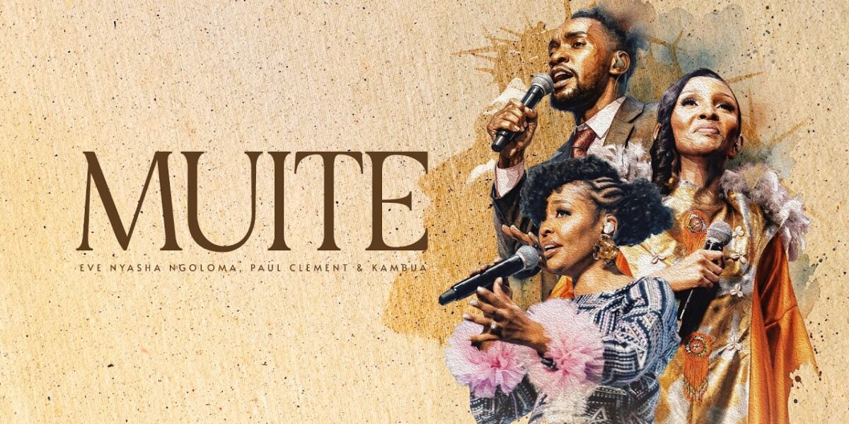 Music Audio : Eve Nyasha Ngoloma Ft Paul Clement X Kambua – Muite | Download Mp3