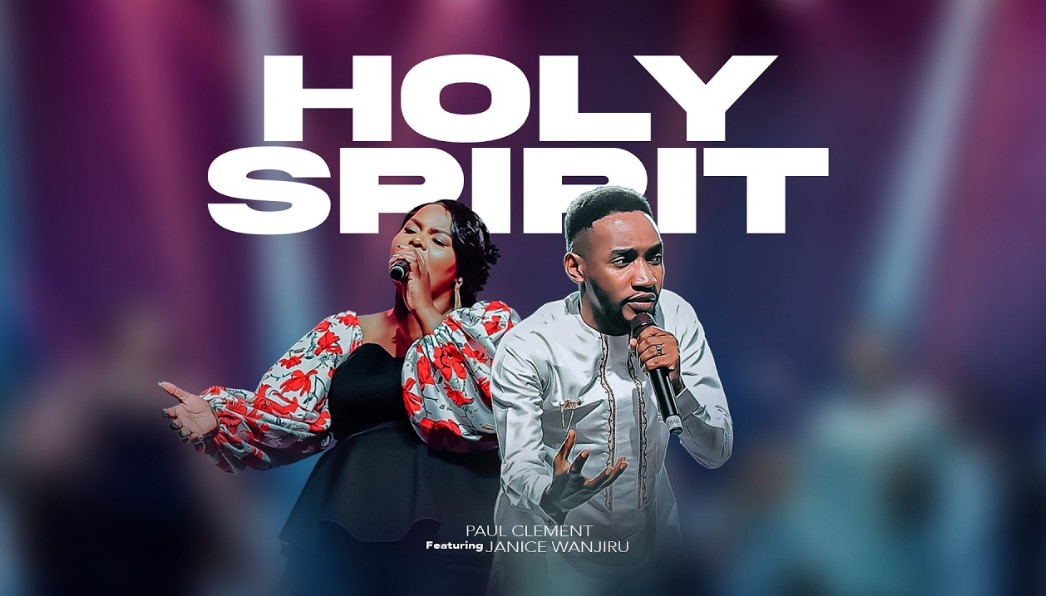 Music Audio : Paul Clement Ft Janice Wanjiru – Holy Spirit | Download Mp3