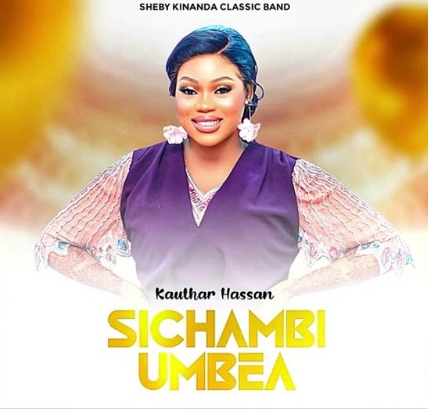 Music Audio : Sheby Kinanda (kauthar Hassan) – Sichambi Umbea | Download Mp3