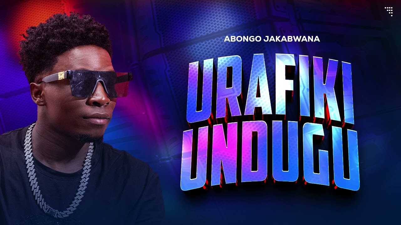 Music Audio : Abongo Jakabwana – Urafiki Undugu | Download Mp3