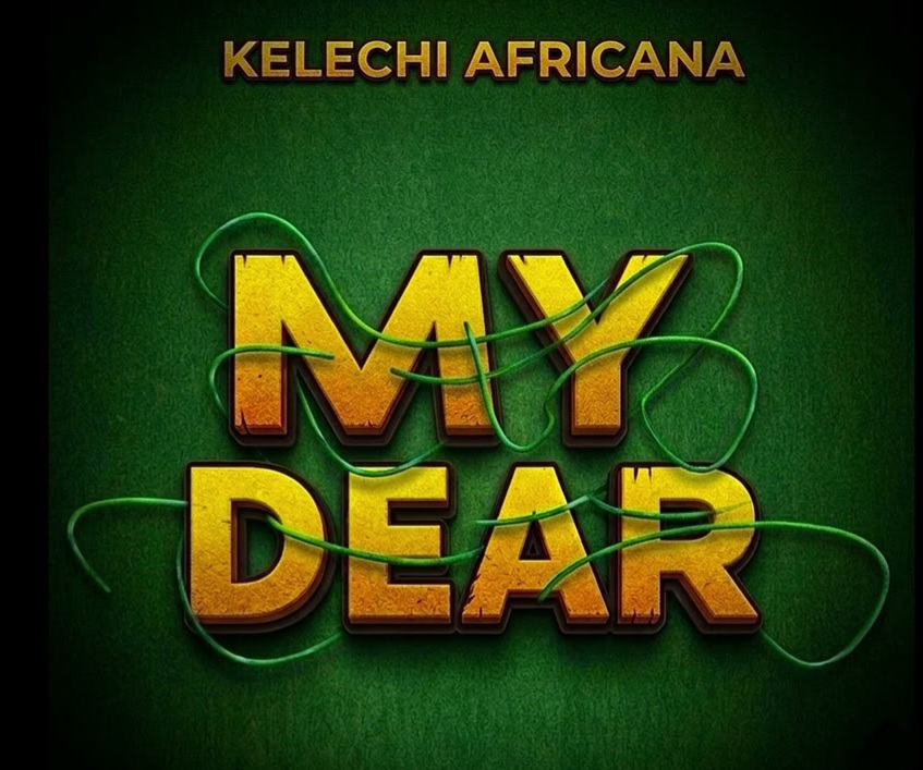 Music Audio : Kelechi africana – My Dear | Download Mp3