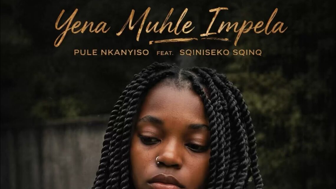 Music Audio : Pule Nkanyiso Ft Sqiniseko SqinQ – Yena Muhle Impela | Download Mp3