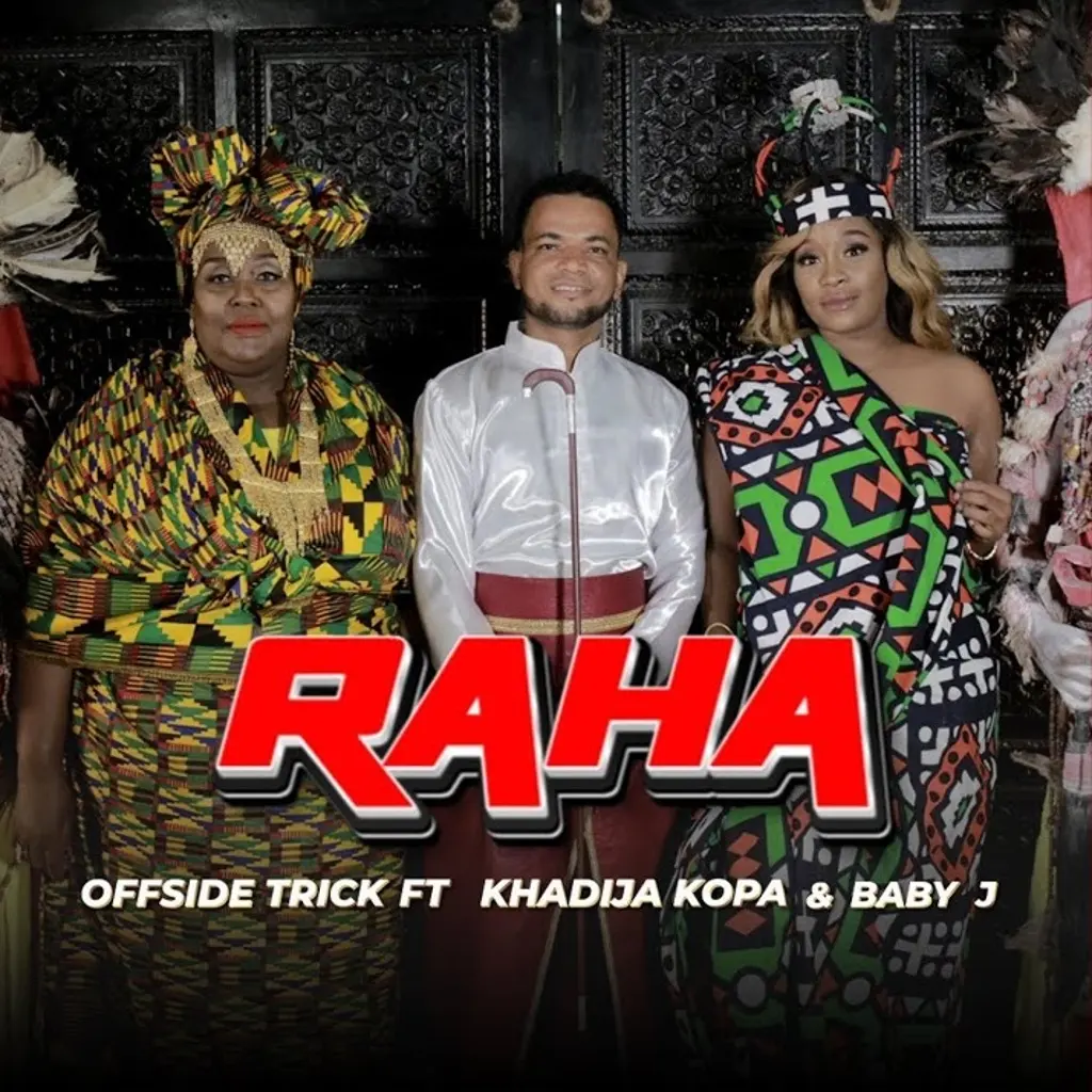 Music Audio : Offside Trick Ft. Khadija Kopa X Baby J – Raha | Download Mp3