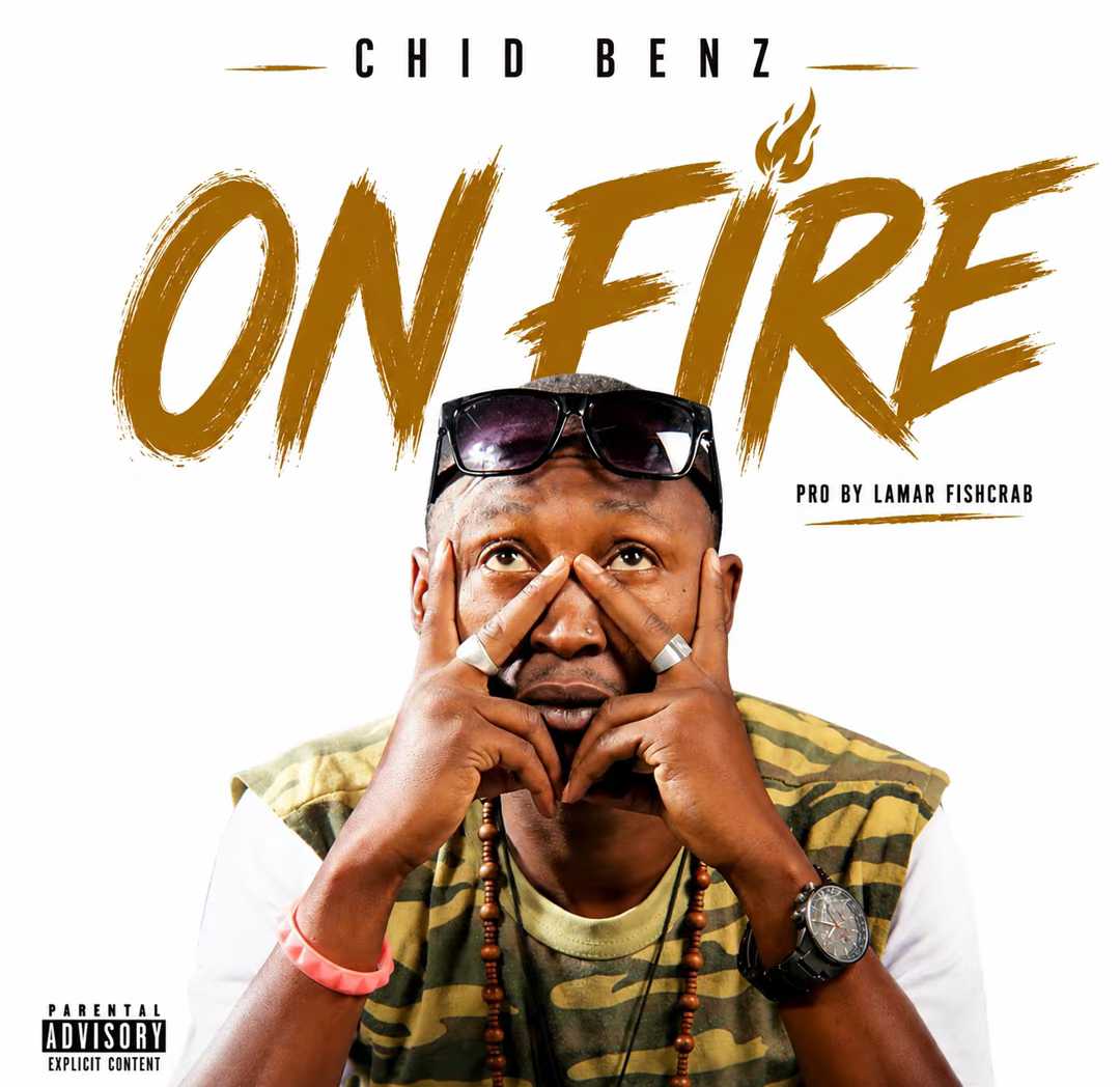 Music Audio : Chid Benz – On Fire | Download Mp3