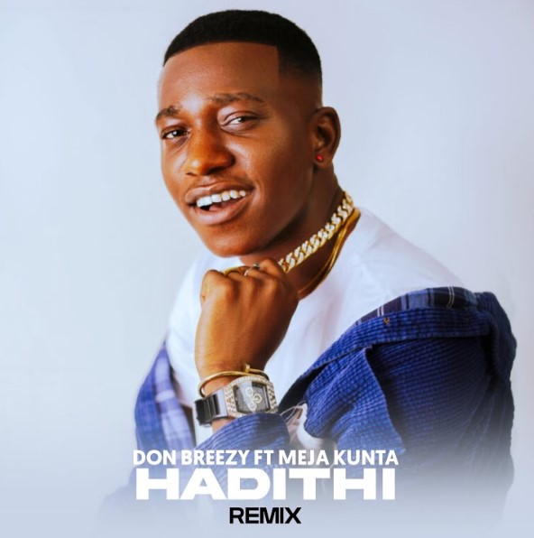 Music Audio : Don Breezy Ft Meja Kunta – Hadithi (remix) | Download Mp3