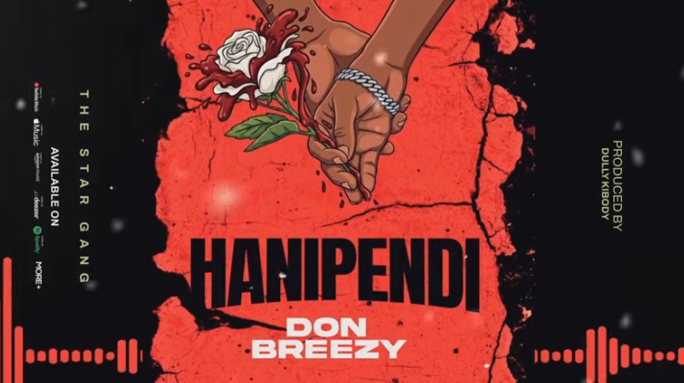 Music Audio : Don Breezy – Hanipendi | Download Mp3