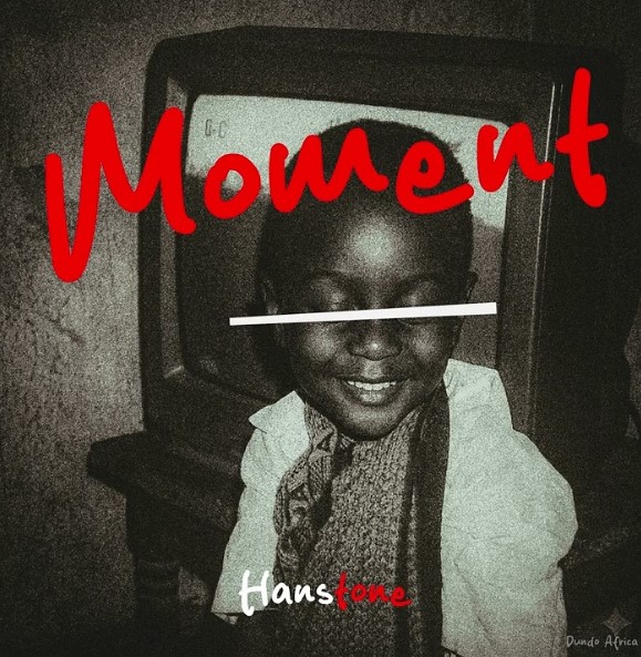 Music Audio : Hanstone – Moment | Download Mp3