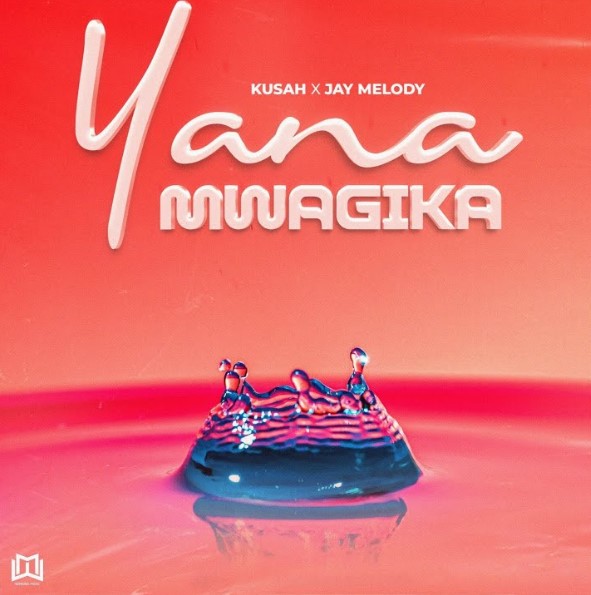 Music Audio : Kusah X Jay Melody – Yanamwagika | Download Mp3