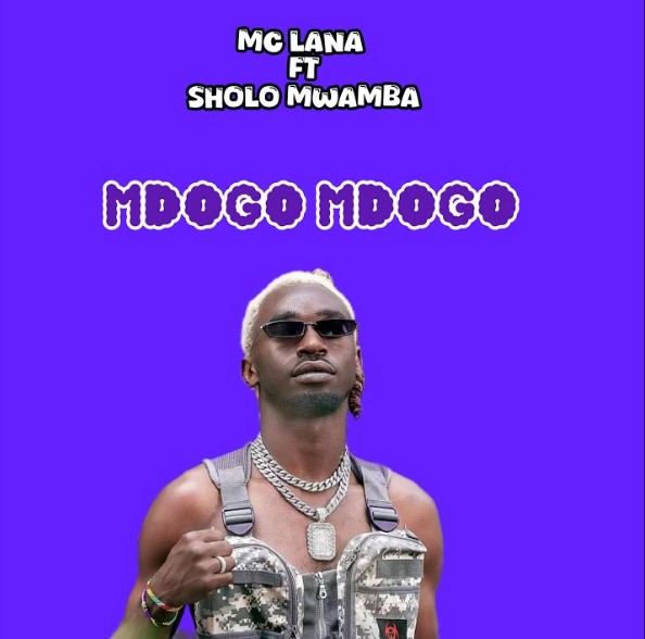 Music Audio : Mc Lana & Sholo Mwamba – Mdogo Mdogo | Download Mp3