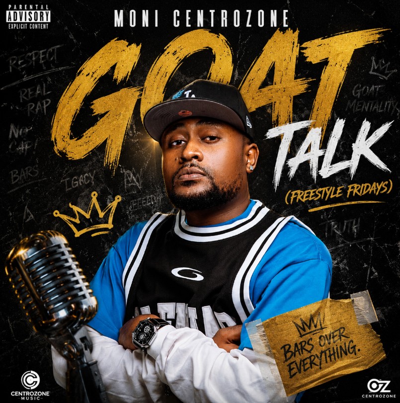Music Audio : Moni Centrozone – Goat Talk (freestyle Fridays) | Download Mp3