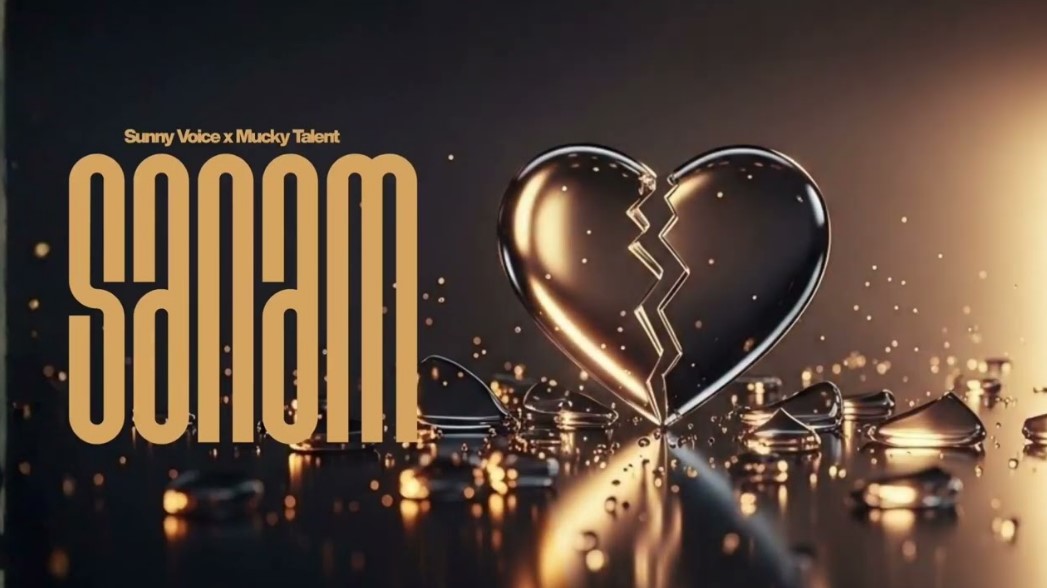 Music Audio : Sunny Voice Ft Mucky Talent – Sanam | Download Mp3