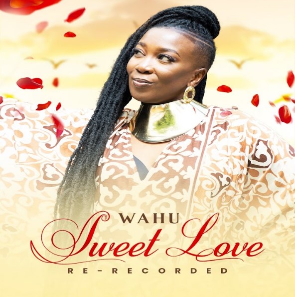 Music Audio : Wahu – Sweet Love (re-recorded) | Download Mp3