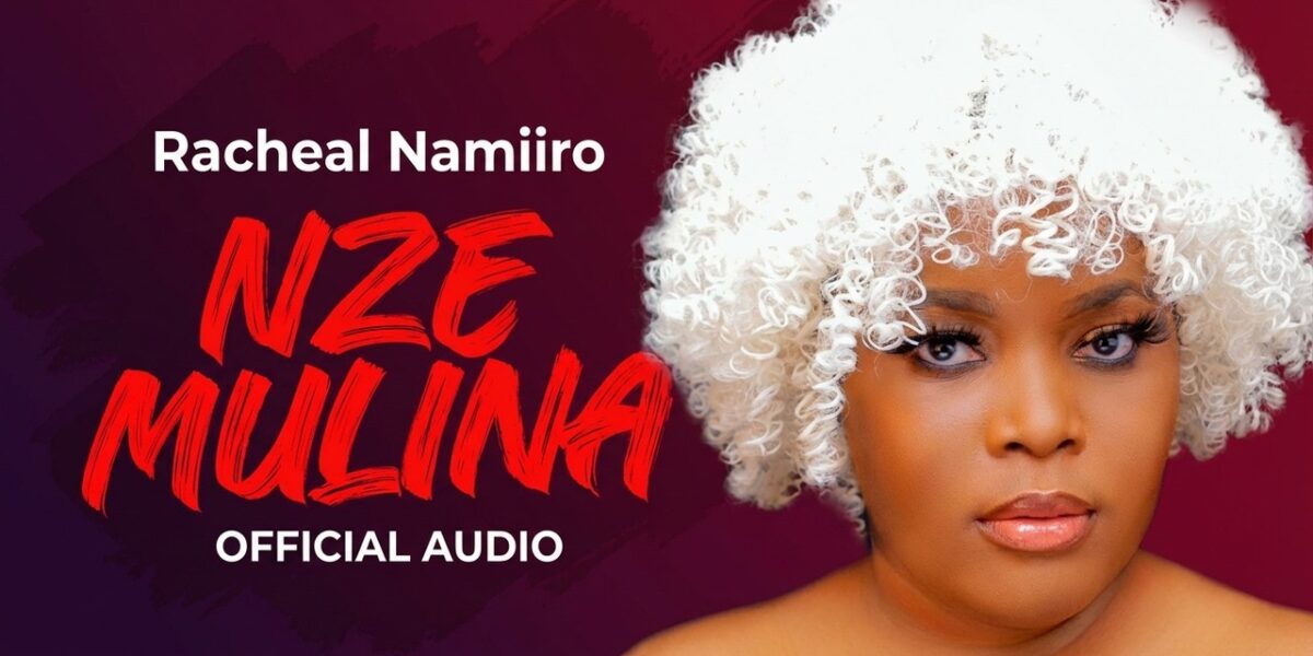 Music Audio : Rachael Namiiro – Nze Mulina | Download Mp3