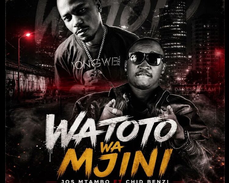 Music Audio : JOS MTAMBO FT CHID BENZ – WATOTO WA MJINI | Download Mp3