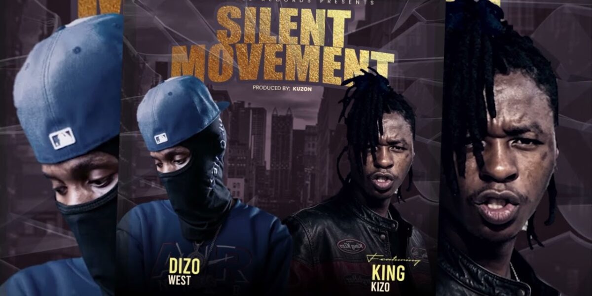 Music Audio : Dizo West Ft King Kizo – Silent Movement | Download Mp3