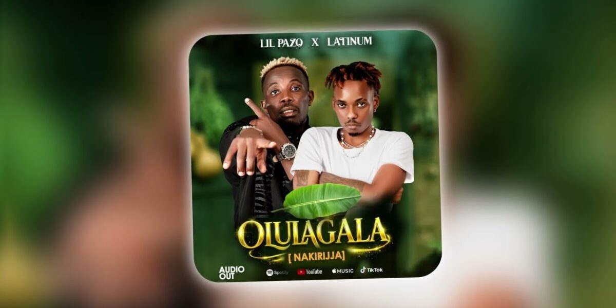 Music Audio : Lil Pazo Lunabe Ft. Latinum – Olulagala | Download Mp3