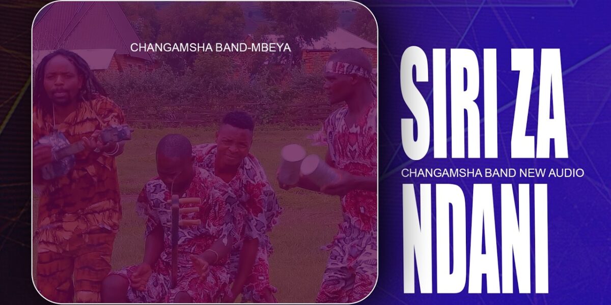 Music Audio : Changamsha Band – Siri Za Ndani | Download Mp3