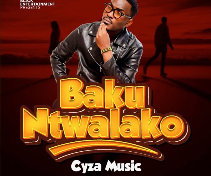 Music Audio : Cyza Musiq – Bakuntwalako | Download Mp3