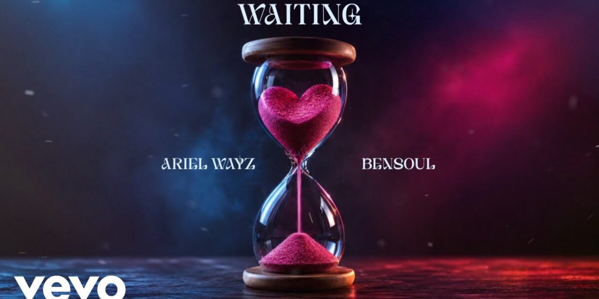 Music Audio : Ariel Wayz Ft Bensoul – Waiting | Download Mp3