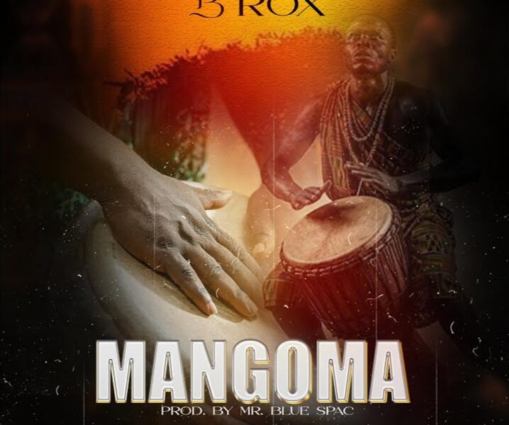 Music Audio : B Rox – Mangoma | Download Mp3