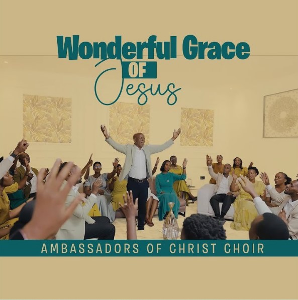 Music Audio : Ambassadors Of Christ Choir – Wonderful Grace Of Jesus | Download Mp3
