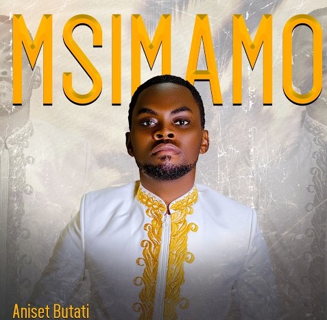 Music Audio : Aniset Butati – Msimamo | Download Mp3
