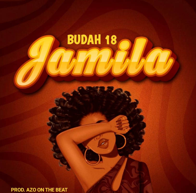 Music Audio : Budah 18 – Jamila | Download Mp3