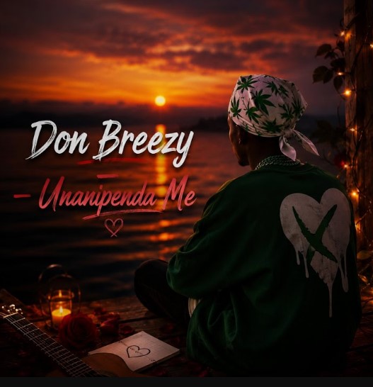 Music Audio : Don Breezy – Unanipenda Me | Download Mp3