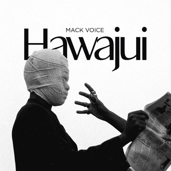 Music Audio : Mack Voice – Hawajui | Download Mp3