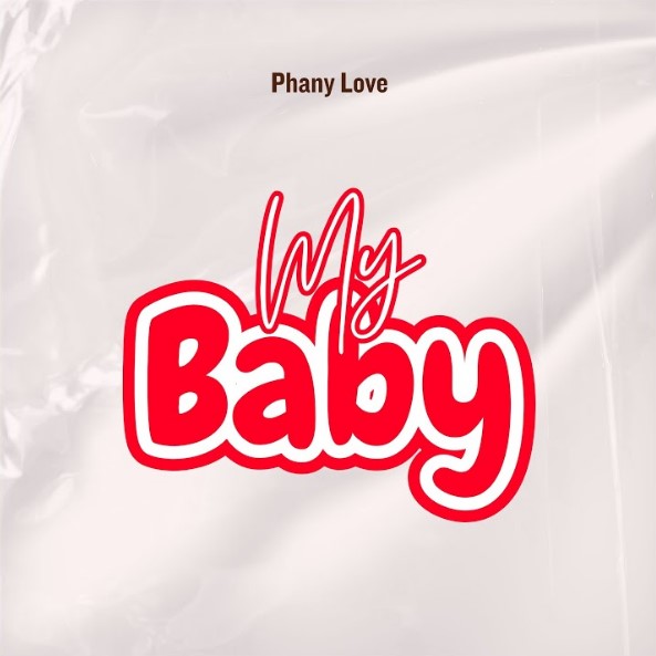 Music Audio : Phany Love – My Baby | Download Mp3